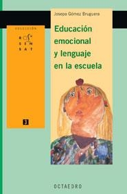 EDUCACION EMOCIONAL Y LENGUAJE EN LA ESCUELA | 9788480636032 | GOMEZ BRUGUERA, JOSEPA | Galatea Llibres | Librería online de Reus, Tarragona | Comprar libros en catalán y castellano online