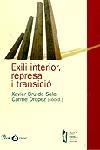 EXILI INTERIOR REPRESA I TRANSICIO | 9788484376484 | BRU DE SALA, XAVIER           /DROPEZ, CARME | Galatea Llibres | Librería online de Reus, Tarragona | Comprar libros en catalán y castellano online