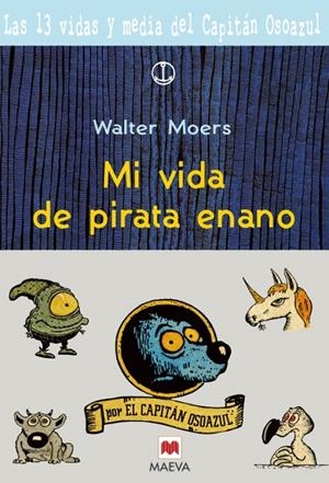 MI VIDA DE PIRATA ENANO | 9788496231023 | MOERS, WALTER | Galatea Llibres | Llibreria online de Reus, Tarragona | Comprar llibres en català i castellà online