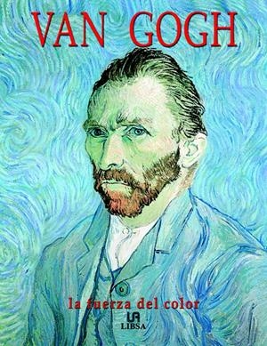 VAN GOGH. LA FUERZA DEL COLOR | 9788466205917 | SOTO CABA, VICTORIA | Galatea Llibres | Llibreria online de Reus, Tarragona | Comprar llibres en català i castellà online