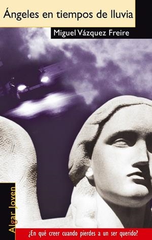 ANGELES EN TIEMPOS DE LLUVIA | 9788495722263 | VÁZQUEZ FREIRE, MIGUEL | Galatea Llibres | Librería online de Reus, Tarragona | Comprar libros en catalán y castellano online