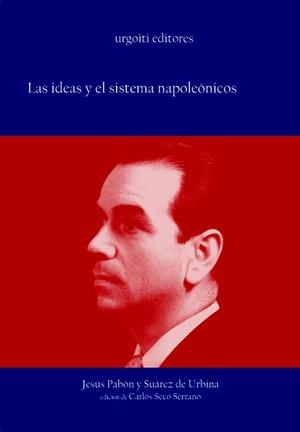 IDEAS Y EL SISTEMA NAPOLEONICOS, LAS | 9788493247966 | PABON SUAREZ DE URBINA, JESUS | Galatea Llibres | Librería online de Reus, Tarragona | Comprar libros en catalán y castellano online