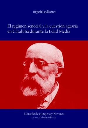 REGIMEN SEÑORIAL Y LA CUESTION AGRARIA EN CATALUÑA DURANTE | 9788493247911 | HINOJOSA Y NAVEROS, EDUARDO DE | Galatea Llibres | Librería online de Reus, Tarragona | Comprar libros en catalán y castellano online