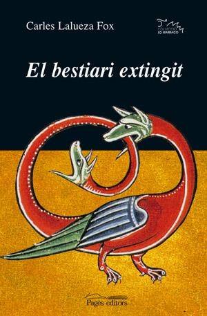 BESTIARI EXTINGIT, EL | 9788497790604 | LALUEZA I FOX, CARLES | Galatea Llibres | Llibreria online de Reus, Tarragona | Comprar llibres en català i castellà online