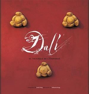 DALI : EL TRIANGLE DE L'EMPORDA | 9788484781035 | ROIG CASAMITJANA, SEBASTIA | Galatea Llibres | Librería online de Reus, Tarragona | Comprar libros en catalán y castellano online