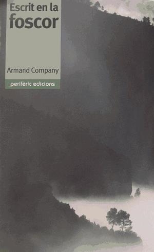 ESCRIT EN LA FOSCOR | 9788493326012 | COMPANY, ARMAND | Galatea Llibres | Llibreria online de Reus, Tarragona | Comprar llibres en català i castellà online