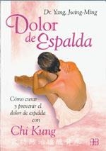 DOLOR DE ESPALDA. COMO CURAR Y PREVENIR CON CHI KUNG | 9788489897724 | YANG, DR | Galatea Llibres | Librería online de Reus, Tarragona | Comprar libros en catalán y castellano online