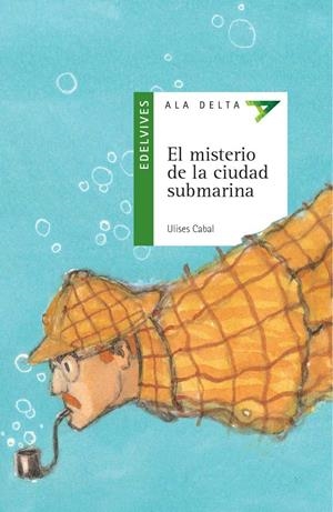 MISTERIO DE LA CIUDAD SUBMARINA, EL | 9788426351142 | CABAL, ULISES | Galatea Llibres | Librería online de Reus, Tarragona | Comprar libros en catalán y castellano online