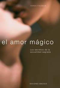 AMOR MAGICO, EL | 9788497770675 | FISZBEIN, VARDA | Galatea Llibres | Llibreria online de Reus, Tarragona | Comprar llibres en català i castellà online