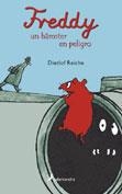 FREDDY UN HAMSTER EN PELIGRO | 9788478888252 | REICHE, DIETLOF | Galatea Llibres | Llibreria online de Reus, Tarragona | Comprar llibres en català i castellà online