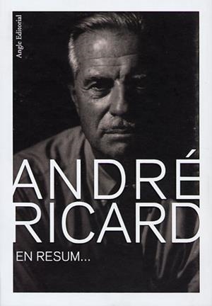 ANDRE RICARD EN RESUM ... | 9788496103313 | RICARD, ANDRE | Galatea Llibres | Librería online de Reus, Tarragona | Comprar libros en catalán y castellano online