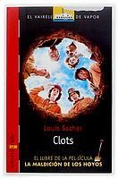 CLOTS (EL LLIBRE DE LA PEL·LÍCULA ´LA MALDICIÓN DE LOS HOYOS | 9788466106870 | SACHAR, LOUIS | Galatea Llibres | Librería online de Reus, Tarragona | Comprar libros en catalán y castellano online