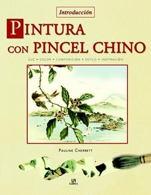 PINTURA CON PINCEL CHINO | 9788466208383 | CHERRETT, PAULINE | Galatea Llibres | Librería online de Reus, Tarragona | Comprar libros en catalán y castellano online
