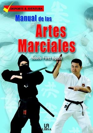 MANUAL DE LAS ARTES MARCIALES | 9788466206457 | PEREZ AGUSTI, ADOLFO | Galatea Llibres | Librería online de Reus, Tarragona | Comprar libros en catalán y castellano online