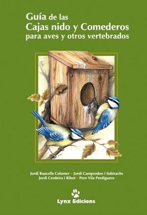 GUIA DE LAS CAJAS NIDO Y COMEDEROS PARA AVES Y OTROS VERTEBR | 9788487334559 | BAUCELLS COLOMER, JORDI | Galatea Llibres | Llibreria online de Reus, Tarragona | Comprar llibres en català i castellà online