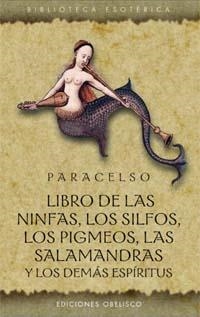 LIBRO DE LAS NINFAS, LOS SILFOS, LOS PIGMEOS, LAS SALAMANDRA | 9788497770439 | PARACELSO | Galatea Llibres | Llibreria online de Reus, Tarragona | Comprar llibres en català i castellà online