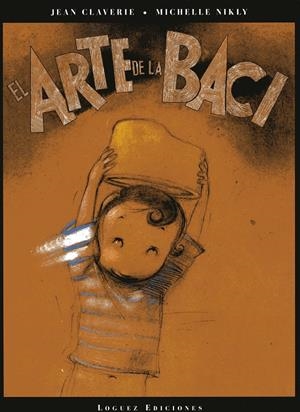 ARTE DE LA BACI, EL | 9788485334704 | CLAVERIE, JEAN  NIKLY, MICHELLE | Galatea Llibres | Librería online de Reus, Tarragona | Comprar libros en catalán y castellano online