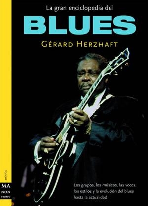 GRAN ENCLOPEDIA DEL BLUES, LA | 9788495601827 | HERZHAFT, GERARD | Galatea Llibres | Librería online de Reus, Tarragona | Comprar libros en catalán y castellano online