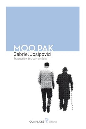 MOO PAK | 9788494039508 | JOSIPOVICI, GABRIEL | Galatea Llibres | Librería online de Reus, Tarragona | Comprar libros en catalán y castellano online