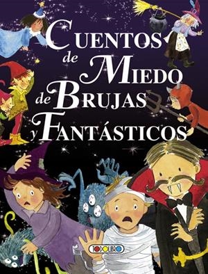 CUENTOS DE MIEDO, DE BRUJAS Y FANTÁSTICOS | 9788499138817 | MARÍN, LORENA | Galatea Llibres | Librería online de Reus, Tarragona | Comprar libros en catalán y castellano online
