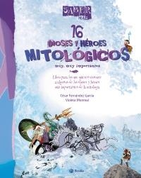 SABER MÁS. 16 DIOSES Y HÉROES MITOLÓGICOS MUY, MUY IMPORTANTES | 9788421688519 | FERNÁNDEZ GARCÍA, CÉSAR | Galatea Llibres | Librería online de Reus, Tarragona | Comprar libros en catalán y castellano online
