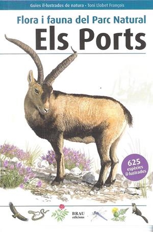 FLORA I FAUNA DEL PARC NATURAL ELS PORTS | 9788496905849 | LLOBET FRANÇOIS, TONI | Galatea Llibres | Librería online de Reus, Tarragona | Comprar libros en catalán y castellano online