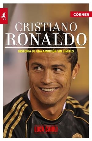 CRISTIANO RONALDO | 9788415242185 | CAIOLI, LUCCA | Galatea Llibres | Llibreria online de Reus, Tarragona | Comprar llibres en català i castellà online