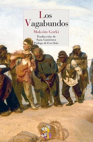 LOS VAGABUNDOS | 9788493979829 | GORKI, MAKSÍM | Galatea Llibres | Llibreria online de Reus, Tarragona | Comprar llibres en català i castellà online