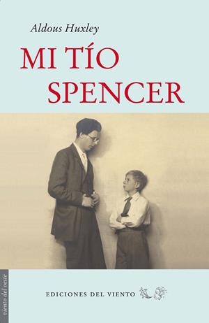 MI TÍO SPENCER | 9788496964952 | HUXLEY, ALDOUS | Galatea Llibres | Llibreria online de Reus, Tarragona | Comprar llibres en català i castellà online