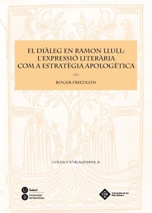 DIÀLEG EN RAMON LLULL, EL | 9788447534951 | FRIEDLEIN, ROGER | Galatea Llibres | Librería online de Reus, Tarragona | Comprar libros en catalán y castellano online