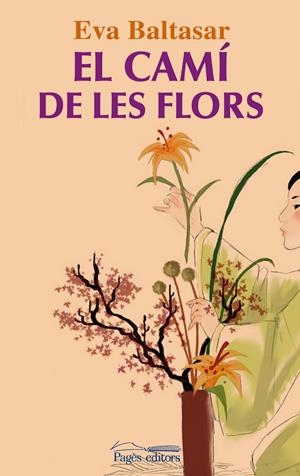 EL CAMÍ DE LES FLORS | 9788499752662 | BALTASAR SARDÀ, EVA | Galatea Llibres | Librería online de Reus, Tarragona | Comprar libros en catalán y castellano online
