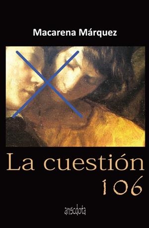 LA CUESTIÓN 106 | 9788494051227 | MÁRQUEZ, MACARENA | Galatea Llibres | Librería online de Reus, Tarragona | Comprar libros en catalán y castellano online