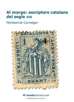 AL MARGE: ESCRIPTORS CATALANS DEL SEGLE XIX | 9788415221616 | CORRETGER SÁEZ, MONTSERRAT | Galatea Llibres | Librería online de Reus, Tarragona | Comprar libros en catalán y castellano online