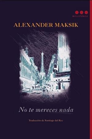 NO TE MERECES NADA | 9788493864446 | MAKSIK, ALEXANDER | Galatea Llibres | Librería online de Reus, Tarragona | Comprar libros en catalán y castellano online