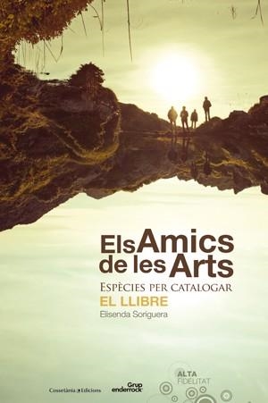ELS AMICS DE LES ARTS | 9788415456285 | ALEGRET, DANI/ BARCELO, JOAN ENRIC/ COSTA, EDUARD/ PIQUÉ, FERRAN | Galatea Llibres | Llibreria online de Reus, Tarragona | Comprar llibres en català i castellà online