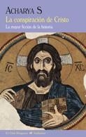 LA CONSPIRACIÓN DE CRISTO | 9788477027195 | ACHARYA, S | Galatea Llibres | Llibreria online de Reus, Tarragona | Comprar llibres en català i castellà online