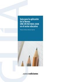 GUIA PARA LA APLICACION DE LA NORMA UNE EN ISO 9001:2008 EN EL SECTOR EDUCATIVO | 9788481436785 | ALONSO,MºCRISTINA | Galatea Llibres | Llibreria online de Reus, Tarragona | Comprar llibres en català i castellà online