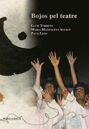 BOJOS PEL TEATRE | 9788415432050 | TORRENT, LLUIS | Galatea Llibres | Librería online de Reus, Tarragona | Comprar libros en catalán y castellano online
