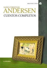 CUENTOS COMPLETOS ANDERSEN | 9788437629957 | ANDERSEN, HANS CHRISTIAN | Galatea Llibres | Librería online de Reus, Tarragona | Comprar libros en catalán y castellano online