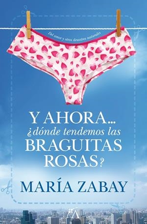 Y AHORA DONDE TENDEMOS LAS BRAGUITAS ROJAS | 9788496632769 | ZABAY, MARIA | Galatea Llibres | Llibreria online de Reus, Tarragona | Comprar llibres en català i castellà online