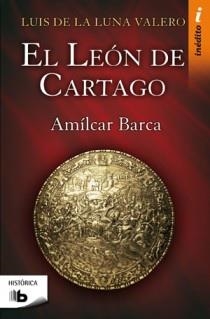 EL LEON DE CARTAGO | 9788498722437 | DE LA LUNA VALERO, LUIS | Galatea Llibres | Llibreria online de Reus, Tarragona | Comprar llibres en català i castellà online
