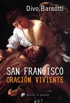 SAN FRANCISCO ORACIÓN VIVIENTE | 9788433025449 | BARSOTTI, DIVO | Galatea Llibres | Librería online de Reus, Tarragona | Comprar libros en catalán y castellano online