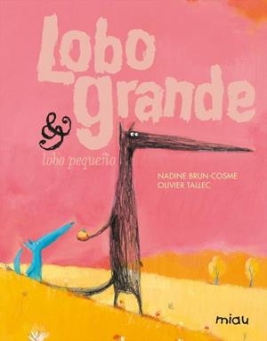 LOBO GRANDE Y LOBO PEQUEÑO | 9788415116165 | BRUN-COSME, NADINE | Galatea Llibres | Llibreria online de Reus, Tarragona | Comprar llibres en català i castellà online