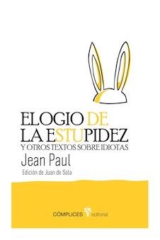 ELOGIO DE LA ESTUPIDEZ | 9788493945848 | PAUL, JEAN | Galatea Llibres | Librería online de Reus, Tarragona | Comprar libros en catalán y castellano online