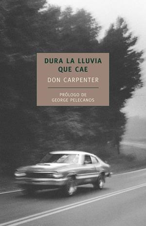DURA LA LUVIA QUE CAE | 9788415355168 | CARPENTER, DON | Galatea Llibres | Llibreria online de Reus, Tarragona | Comprar llibres en català i castellà online