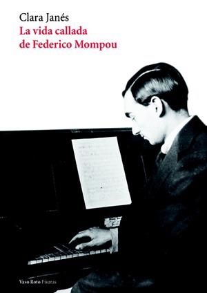 LA VIDA CALLADA DE FEDERICO MOMPOU | 9788415168454 | JANÉS, CLARA | Galatea Llibres | Librería online de Reus, Tarragona | Comprar libros en catalán y castellano online