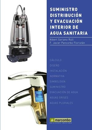 SUMINISTRO DISTRIBUCION Y EVACUACION INTERIOR AGUA SANITARIA | 9788426717788 | SORIANO RULL, ALBERT | Galatea Llibres | Librería online de Reus, Tarragona | Comprar libros en catalán y castellano online