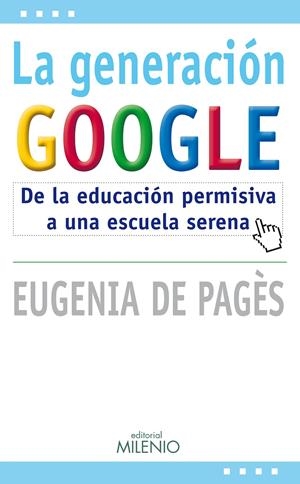 LA GENERACION GOOGLE | 9788497434829 | DE PAGES, EUGENIA | Galatea Llibres | Librería online de Reus, Tarragona | Comprar libros en catalán y castellano online
