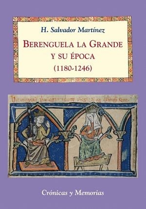 BERENGUELA LA GRANDE Y SU ÉPOCA (1180-1246) | 9788496813649 | MARTÍNEZ, H. SALVADOR | Galatea Llibres | Librería online de Reus, Tarragona | Comprar libros en catalán y castellano online