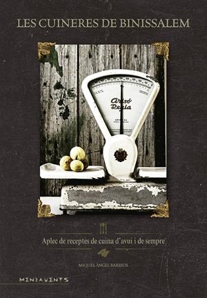 LES CUINERES DE BINISSALEM | 9788415432319 | BARRIOS PALMER, MIQUEL ÀNGEL | Galatea Llibres | Librería online de Reus, Tarragona | Comprar libros en catalán y castellano online